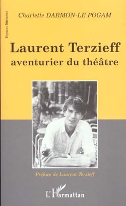 Laurent Terzieff, aventurier du théâtre
