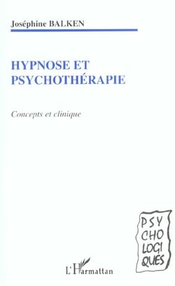 HYPNOSE ET PSYCHOTHERAPIE : Concepts et clinique