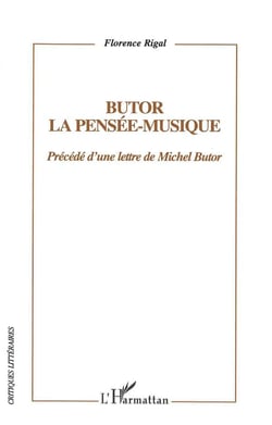 Butor : la pensée-musique : Précédé d'une lettre de Michel Butor