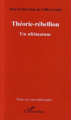 Théorie-rébellion : Un ultimatum