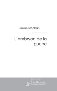 L'embryon de la guerre