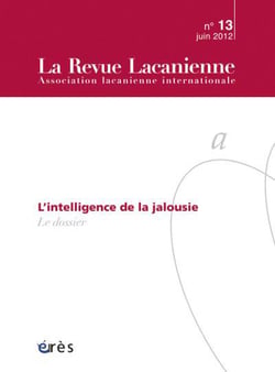 La Revue lacanienne n.13 : l'intelligence de la jalousie