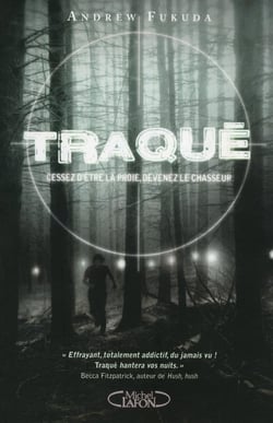 Traqué Tome 1 - cessez d'être la proie devenez le chasseur