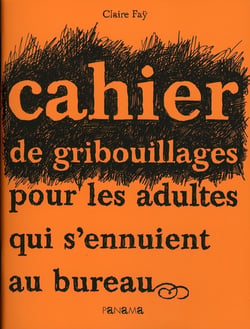 Cahier de gribouillages pour les adultes qui s'ennuient au bureau