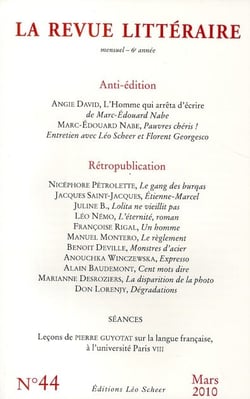 La revue litteraire n 44 mars 2010 - anti-edition / retropublication