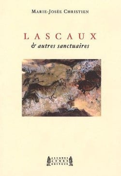 Lascaux et autres sanctuaires