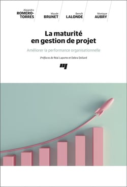 La maturité en gestion de projet : Améliorer la performance organisationnelle