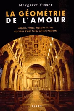 La géometrie de l'amour - espace, temps, mystère et sens à propos d'une petite église ordinaire