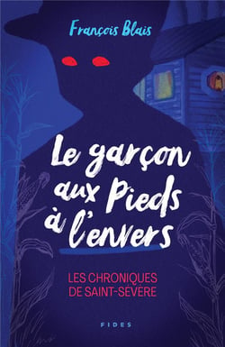Le garçon aux pieds à l'envers : les chroniques de Saint-Sévère