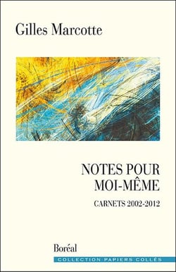 Notes pour moi-même - carnets 2002-2012