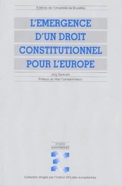 L'emergence d'un droit constitutionnel pour l'europe