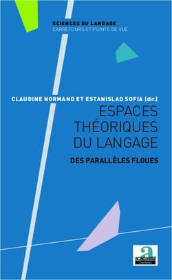 Espaces théoriques du langage - des parallèles floues