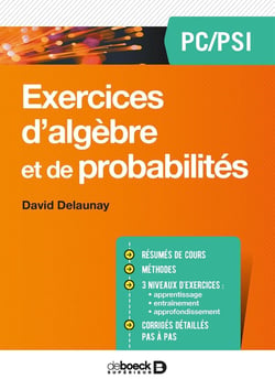 Mathématiques - exercices d'algèbre et de probabilités - PC/PSI