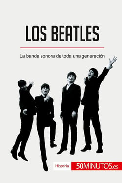 Los Beatles : La banda sonora de toda una generación