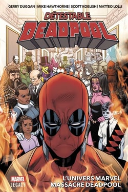 Detestable Deadpool Tome 3 : l'univers Marvel massacre Deadpool