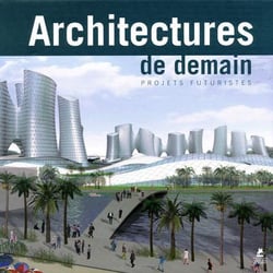 Architectures de demain - projets futuristes