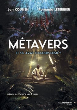 Métavers : Et s'il avait toujours existé ?