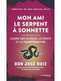 Mon ami le serpent à sonnettes : Des histoires inspirantes pour croire en soi, développer sa force interieure et devenir libre