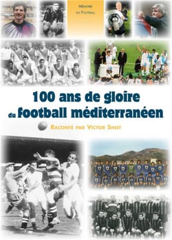 100 ans de gloire du football méditerranéen