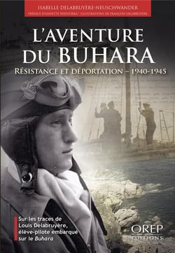 L'aventure du buhara : résistance et déportation 1940-1945