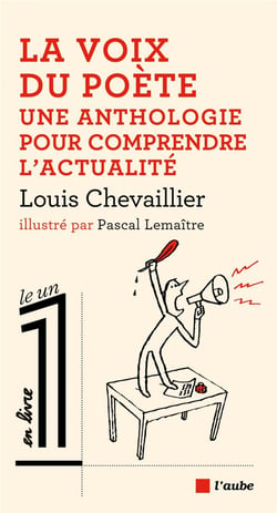 La voix du poète - une anthologie pour comprendre l'actualité