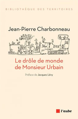 Le drôle de monde de monsieur urbain