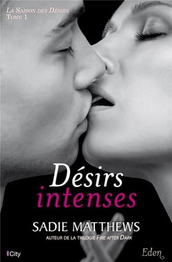 La saison des désirs Tome 1 - désirs intenses