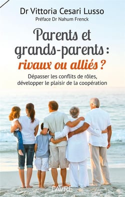 Parents et grands-parents - rivaux ou alliés ?