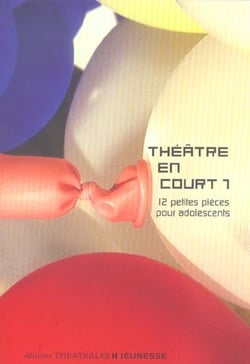Theatre en court 1 - vol01 - 12 petites pieces pour adolescents