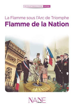 La flamme sous l'arc de triomphe : flamme de la nation