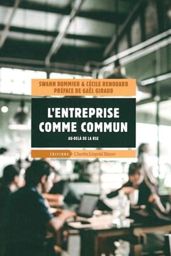 En finir avec la RSE - l'entreprise comme commun