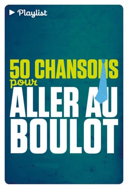 50 chansons pour aller au boulot + cd