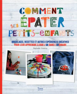 Comment Epater Ses Petits-Enfants