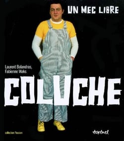Coluche - un mec libre