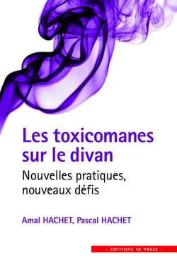 Les toxicomanes sur le divan - nouvelles pratiques, nouveaux défis