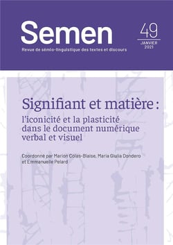 Semen, n° 49/janvier 2021 : Signifiant et matière : l'iconicité et la plasticité dans le document numérique verbal et visuel
