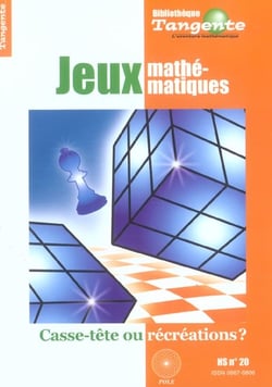 Bibliothèque Tangente Hors-Série Tome 20 : jeux mathématiques : casse-tête ou récréations ?