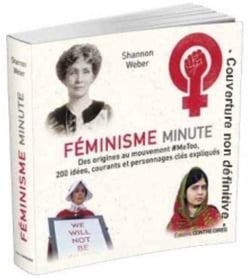 Féminisme minute - des origines au mouvement