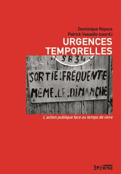 Urgences temporelles : l'action publique face au temps de vivre