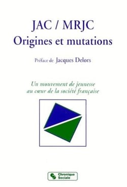 Jac - mrjc. origines et mutations (pref. j.delors)
