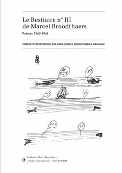 Le bestiaire Tome 3 : de Marcel Broodthaers, poèmes 1960-1963