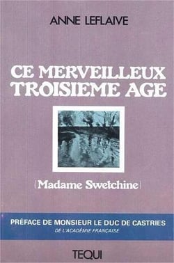 Ce merveilleux 3e âge - Madame Swetchine