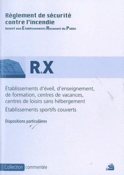 Tèglement de sécurité contre l'incendie relatif aux établissements d'enseignement et aux établissements sportifs (types r et x)