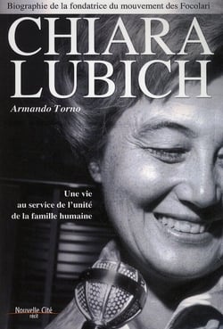 Chiara Lubich - une vie au service de l?unité de la famille humaine