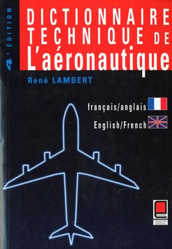 Dictionnaire technique de l'aéronautique - francais-anglais / anglais-francais - 4e edition