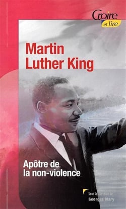 MARTIN LUTHER KING APOTRE DE LA NON-VIOLENCE