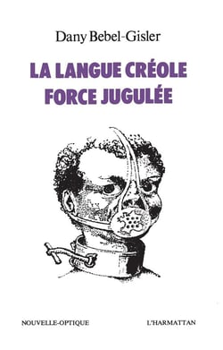 La langue créole - force jugulée