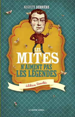 Les Mites N'Aiment Pas Les légendes (Ed Limitee)