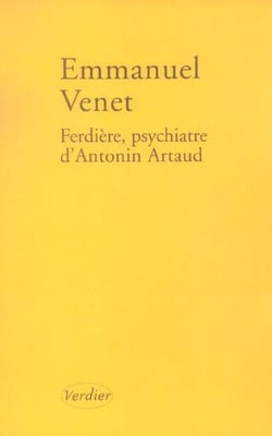 Ferdière, psychiatre d'Antonin Artaud