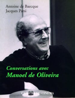 Conversation avec Manoel de Oliveira